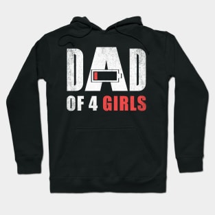 Dad of 4 four girls low battery gift for father's day Hoodie